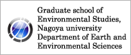 Graduate school of Environmental Studies, Nagoya university Department of Earth and Environmental Sciences